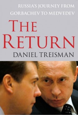 The Return: Russia's Journey from Gorbachev to Medvedev